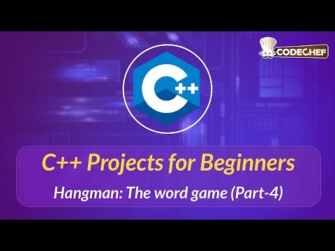 Hangman: The word game! (Part-4) | C++ Projects for Beginners