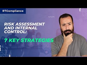Risk Assessment and Internal Control 7 Key Strategies | RT Compliance