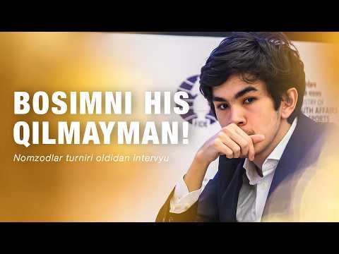 JAVOHIR SINDAROV: NOMZODLAR TURNIRI OLDIDAN FIKRLARI