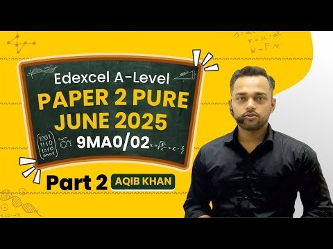 Edexcel A-Level Maths 2025 | Pure Maths 2 (9MA0/02) | Part 2 (Q8-10) | Partial Fractions & Modelling