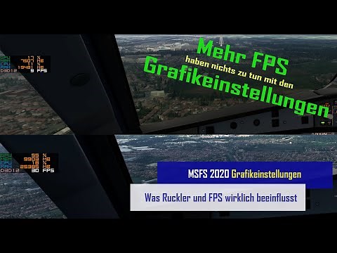 MSFS 2020 - Bessere FPS haben wenig bis gar nichts mit den Grafikeinstellungen zu tun. Sondern mit..