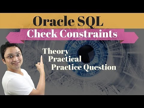 Tutorial#61 Check constraint in Oracle SQL Database| How to Add Check Constraints