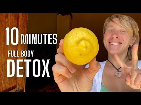 How To Detox Safely and Naturally in 10 Minutes per Day
