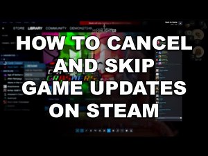 How to Cancel and Skip Game Updates on Steam (Tutorial)