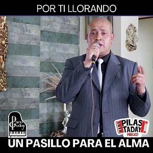 80K views · 1.3K reactions | Por ti Llorando - Pasillo | PILAS TADAY | Facebook