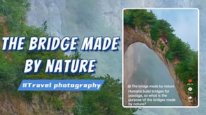 56K views · 507 reactions | Humans build bridges for passage, so what is the purpose of the bridges made by nature? #Nature #Bridge #Mountain #Canyon #大自然 #桥梁 #高山 #峡谷 | Chaka Yak | Facebook