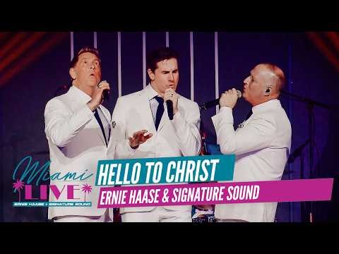 Hello To Christ (Live) | Ernie Haase & Signature Sound