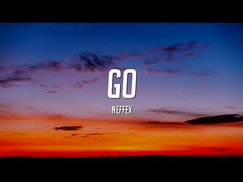 NEFFEX - Go! (Lyrics)