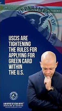 USCIS Tightens Rules for Applying for Permanent Residency Within the U.S.