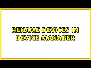 Rename devices in Device Manager (4 Solutions!!)