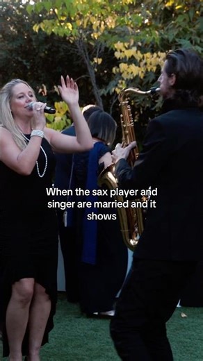 When the sax player and singer are married and it shows
