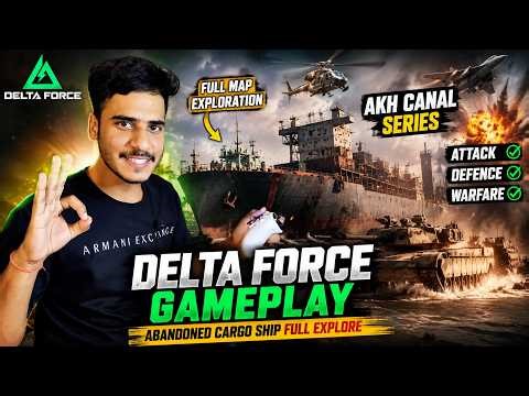 DELTA FORCE WARFARE 😱 Full AKH Canal Map Explore + Abandoned Cargo Ship Battle!
