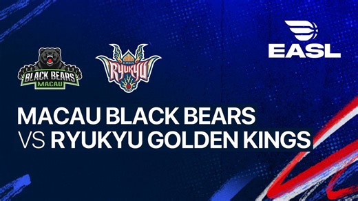 Macau Black Bears vs Ryukyu Golden Kings - Full Match | EASL 2025/26