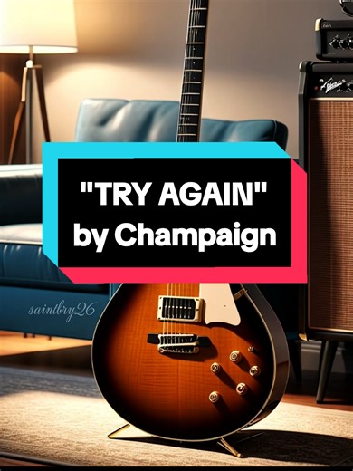 Champaign's Classic Track 'Try Again' Lyrics