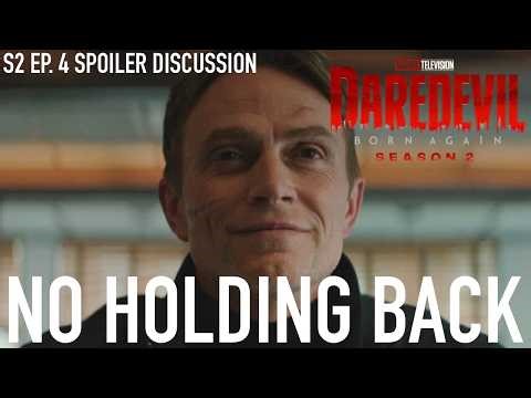 Daredevil: Born Again S2 Has All the Momentum (S2 Ep. 4 Spoiler Discussion)