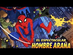 El espectacular hombre araña. Serie animada (1era temporada COMPLETA) HD.