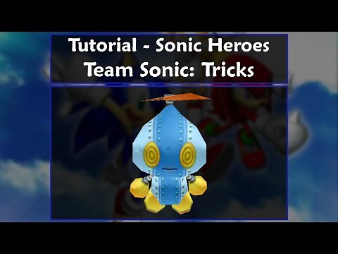 Sonic Heroes Tutorial - Team Sonic: Tricks & Glitches
