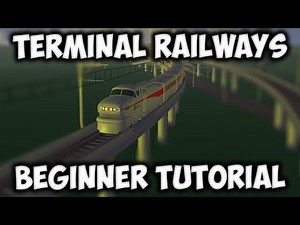 ROBLOX Terminal Railways (Beginner's Tutorial)