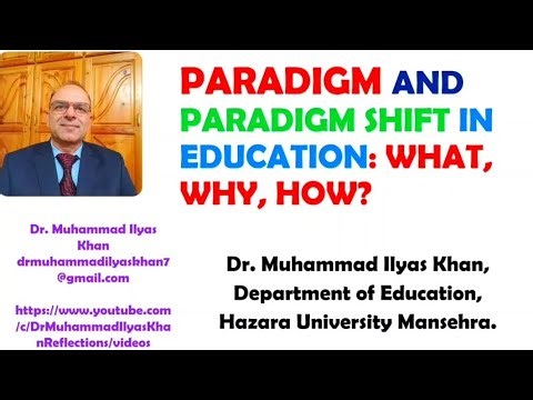 Paradigm and Paradigm Shift in Education: What, Why, How?