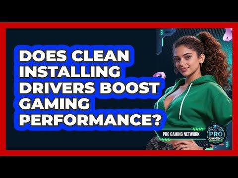 Does Clean Installing Drivers Boost Gaming Performance?