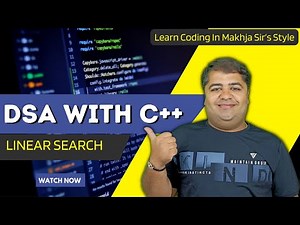 Linear Search | DSA Playlist using C++ | Beginner to Pro | Placement Approach