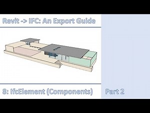 Revit to IFC: An Export Guide - Part 8 - IfcElement - Part 2