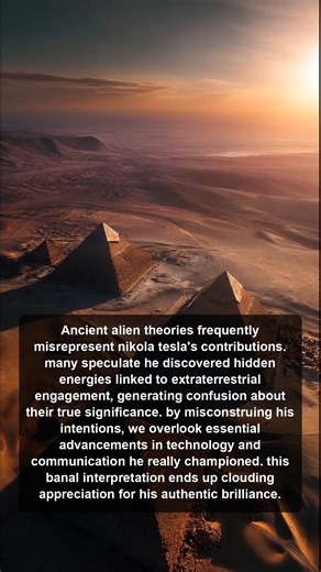 Discover how ancient alien theories distort Nikola Tesla's groundbreaking contributions, overshadowing his genuine advancements in technology and communication while misinterpreting his intentions and brilliance. | Atlas Wave