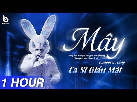 [1 HOUR] MÂY - JANK | CA SĨ GIẤU MẶT COVER | "hết hạ tàn xuân thu sang"