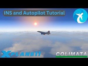 XPlane 11 [] Colimata Concorde V2 [] INS and Autopilot Tutorial