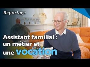 Assistant familial : une véritable vocation