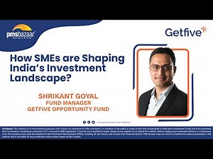 How India’s SMEs Are Transforming the Investment Landscape | Shrikant Goyal | PMS Bazaar