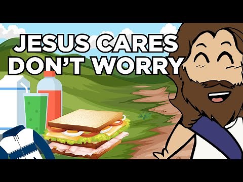 Jesus Cares! Don't Worry! // Matthew 6:25-34