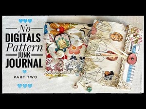 How To Make A Mini Pattern Junk Journal with No Digitals - Part Two