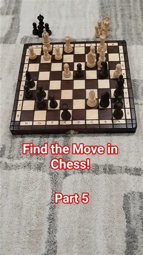 Find the Move in Chess! ♟️ (Part 5) #chess #puzzle