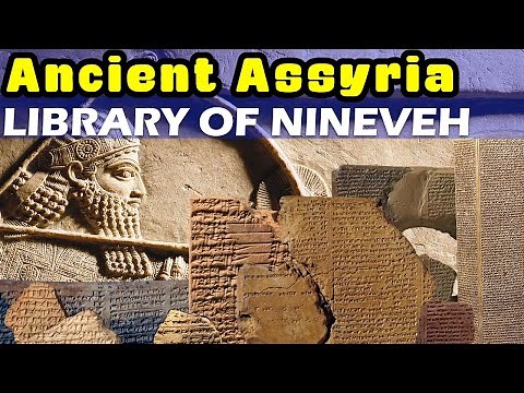 The Fascinating Story behind the Library of Ashurbanipal at Nineveh (History of Ancient Assyria)