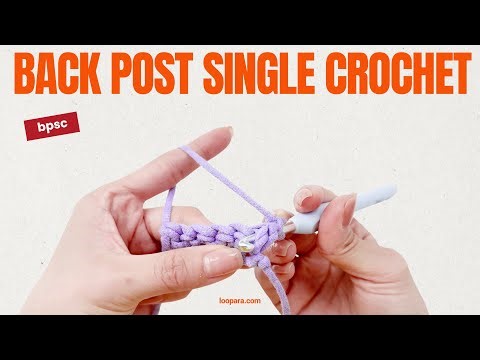 Back Post Single Crochet (bpsc) - Easiest Beginner Tutorial
