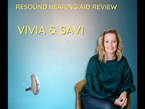 2025 Resound Vivia and Savi Review by Dr. Mandy