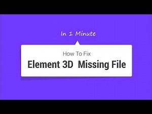 How To Fix Element 3D Missing File Error