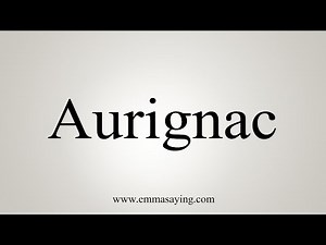 How To Say Aurignac