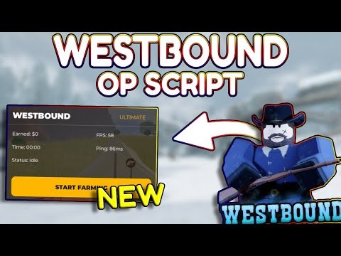 *NEW* Westbound OP Script (PASTEBIN) 2026