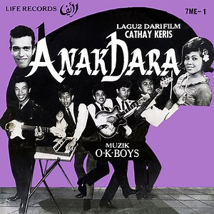 Mat Sentol, S. Mon, Wahid Satay With OK Boys - Lagu2 Dari Film Cathay Keris - Anak Dara