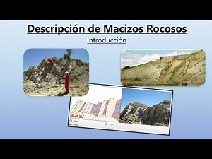 Introducción a la Descripción de Macizos Rocosos - Mecánica de Rocas