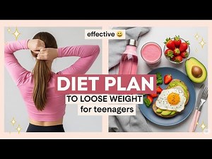 How to Lose Weight Naturally for Teenage Girls Your Sustainable Diet Plan for Lasting Confidence!