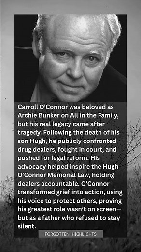 He Was Archie Bunker to Millions—But a Father Who Fought After Losing His Son