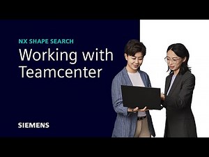 NX Shape Search | Working with Teamcenter