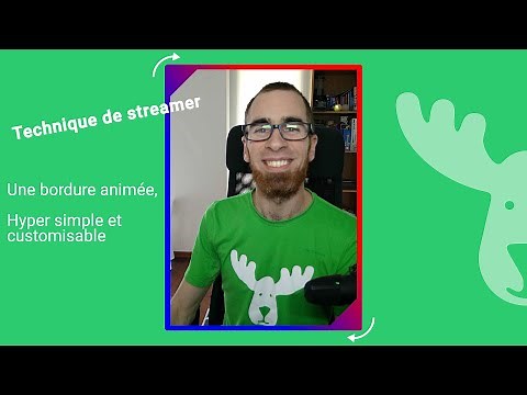 OBS Faire une bordure de caméra animée très facilement !