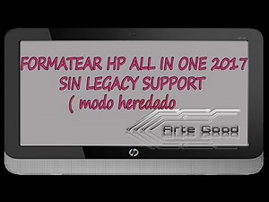 TUTORIAL COMO FORMATEAR HP ALL IN ONE 2019' SIN LEGACY SUPPORT ( modo heredado)
