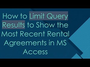 How to Limit Query Results to Show the Most Recent Rental Agreements in MS Access