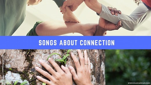 20 Songs About Connection - Musical Mum