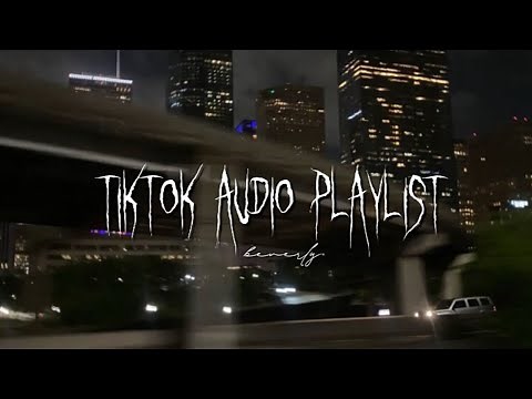 tiktok audio playlist for late night vibes (timestamps included) #playlist #latenight